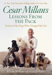 Cesar Millan s Lessons From the Pack