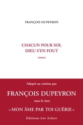 Chacun pour soi, Dieu s en fout