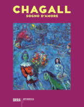Chagall. Sogno d amore