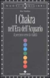 Chakra nell era dell acquario. Il percorso verso la vitalità (I)