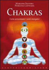 Chakras. Come armonizzare i centri energetici