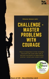 Challenge - Master Problems with Courage