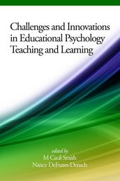 Challenges and Innovations in Educational Psychology Teaching and Learning