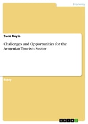 Challenges and Opportunities for the Armenian Tourism Sector