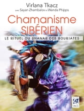 Chamanisme sibérien - Le rituel du shanar des Bouriates