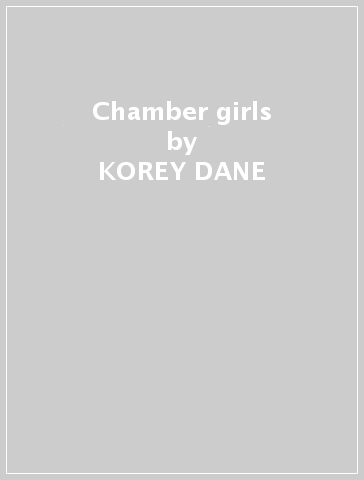 Chamber girls - KOREY DANE