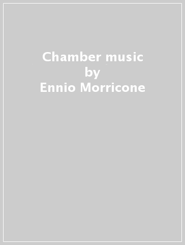 Chamber music - Ennio Morricone