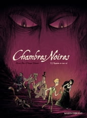 Chambres Noires - Tome 03