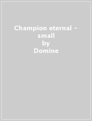 Champion eternal - small - Domine