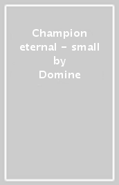 Champion eternal - small