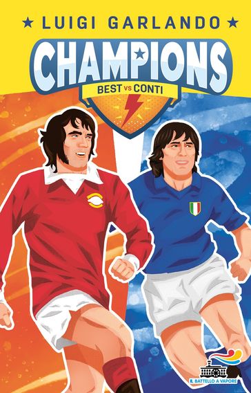 Champions- George Best vs Bruno Conti - Luigi Garlando