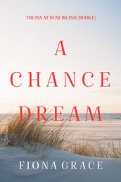 A Chance Dream (The Inn at Dune IslandBook Six)