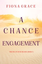 A Chance Engagement (The Inn at Dune IslandBook Five)