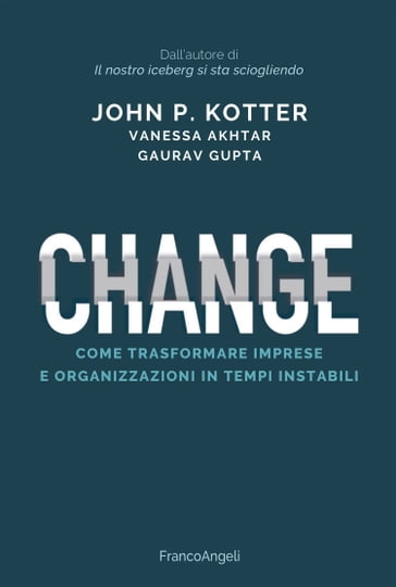 Change - John P. Kotter - Vanessa Akhtar - Gaurav Gupta