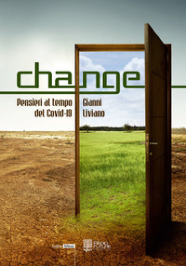 Change. Pensieri al tempo del Covid-19 - Gianni Liviano