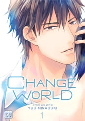 Change World, Vol. 1 (Yaoi Manga)