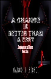 A Change is Better than a Rest.