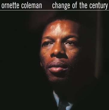 Change of the century - Ornette Coleman