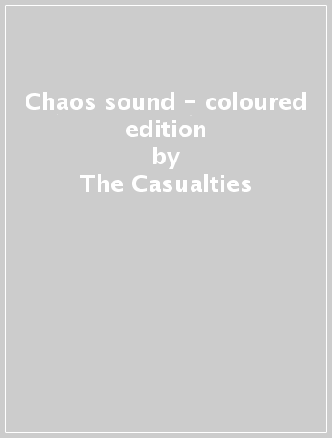 Chaos sound - coloured edition - The Casualties