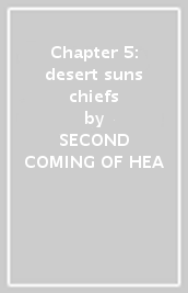 Chapter 5: desert suns & chiefs
