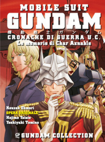 Char Aznable. Gundam - Hajime Yadate - Yoshiyuki Tomino - Kozo Omori