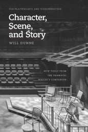 Character, Scene, and Story