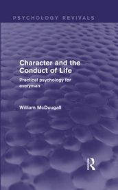 Character and the Conduct of Life