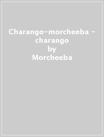 Charango-morcheeba - charango - Morcheeba