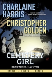 Charlaine Harris  Cemetery Girl, Book Three: Haunted