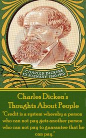 Charles Dickens - Thoughts About People