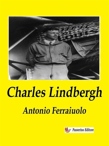 Charles Lindbergh - Antonio Ferraiuolo