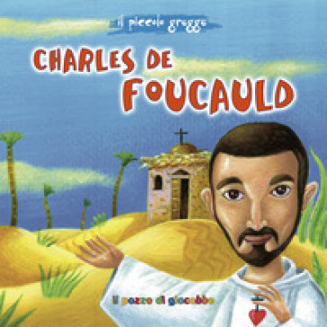 Charles de Foucauld - Antonella Pandini