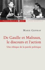 Charles de Gaulle et André Malraux, le discours et l action