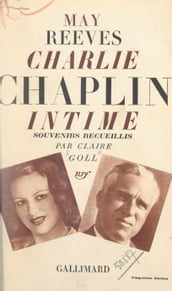 Charlie Chaplin intime