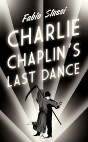 Charlie Chaplin s Last Dance