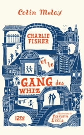 Charlie Fisher et le gang des Whiz