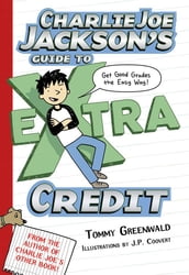 Charlie Joe Jackson s Guide to Extra Credit