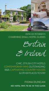 Charming Small Hotel Guides Britain & Ireland 18th Edition