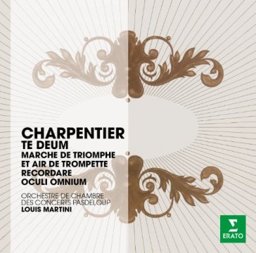 Charpentier: te deum, marche d - Louis Martini