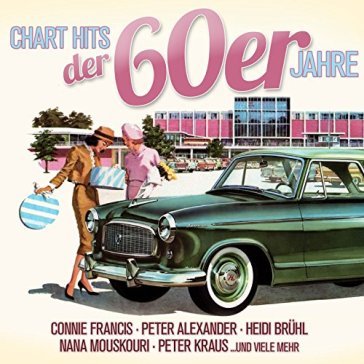 Chart hits der 60er jahre - AA.VV. Artisti Vari
