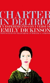 Charter in delirio! Un esperimento con i versi di Emily Dickinson