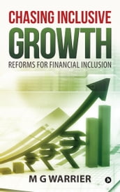 Chasing Inclusive Growth: Reforms for Financial Inclusion