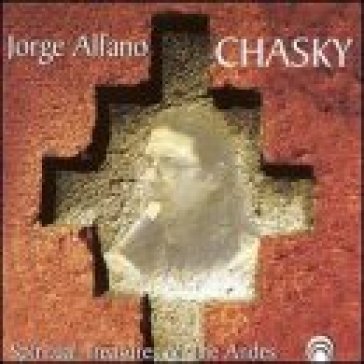 Chasky:spiritual treasure - Jorge Alfano