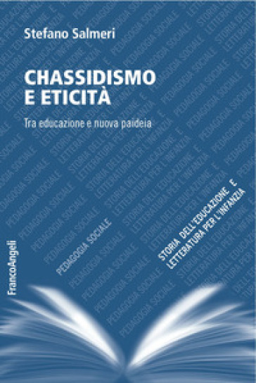 Chassidismo e eticità. Tra educazione e nuova paideia - Stefano Salmeri