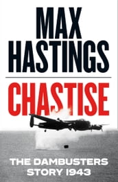 Chastise: The Dambusters