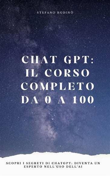 Chat GPT: il corso completo da 0 a 100 - Stefano Rodinò