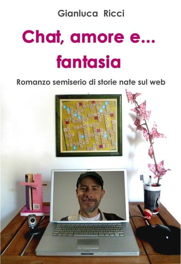 Chat, amore e... fantasia - Gianluca Ricci