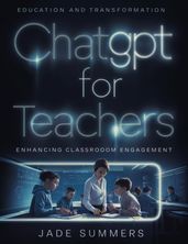 ChatGPT for Teachers: Enhancing Classroom Engagement