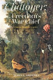 Chatoyer: Freedom s War Chief