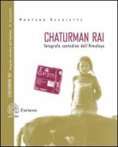 Chaturman Rai. Fotografo contadino dell